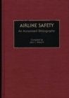 Image for Airline Safety : An Annotated Bibliography