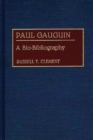 Image for Paul Gauguin : A Bio-Bibliography