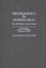 Image for Delinquency in Puerto Rico : The 1970 Birth Cohort Study