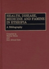 Image for Health, Disease, Medicine and Famine in Ethiopia