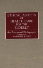 Image for Ethical Aspects of Health Care for the Elderly