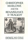 Image for Christopher Marlowe and the Renaissance of Tragedy