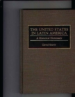 Image for The United States in Latin America : A Historical Dictionary