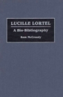 Image for Lucille Lortel : A Bio-Bibliography