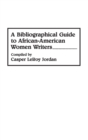Image for A Bibliographical Guide to African-American Women Writers