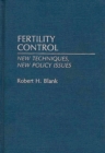 Image for Fertility Control : New Techniques, New Policy Issues