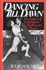 Image for Dancing Till Dawn : A Century of Exhibition Ballroom Dance