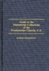 Image for Guide to the Manuscript Collections of the Presbyterian Church, U.S.