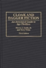 Image for Cloak and Dagger Fiction : An Annotated Guide to Spy Thrillers, 3rd Edition