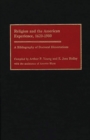 Image for Religion and the American Experience, 1620-1900 : A Bibliography of Doctoral Dissertations