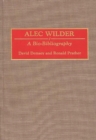 Image for Alec Wilder : A Bio-Bibliography