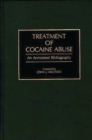 Image for Treatment of Cocaine Abuse : An Annotated Bibliography