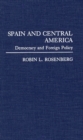 Image for Spain and Central America : Democracy and Foreign Policy