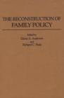 Image for The Reconstruction of Family Policy