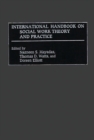 Image for International Handbook on Social Work Theory and Practice
