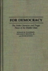 Image for For Democracy : The Noble Character and Tragic Flaws of the Middle Class