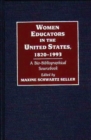 Image for Women Educators in the United States, 1820-1993 : A Bio-Bibliographical Sourcebook