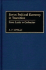 Image for Soviet Political Economy in Transition : From Lenin to Gorbachev