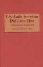 Image for U.S.-Latin American Policymaking : A Reference Handbook