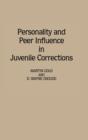 Image for Personality and Peer Influence in Juvenile Corrections