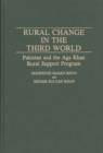 Image for Rural Change in the Third World : Pakistan and the Aga Khan Rural Support Program