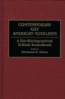 Image for Contemporary Gay American Novelists : A Bio-Bibliographical Critical Sourcebook