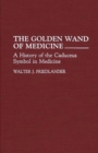 Image for The Golden Wand of Medicine