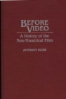 Image for Before Video : A History of the Non-Theatrical Film