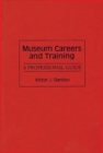 Image for Museum Careers and Training : A Professional Guide