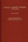 Image for Gamal Abdel Nasser : A Bibliography