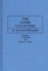 Image for The Older Volunteer : An Annotated Bibliography
