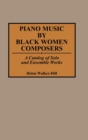 Image for Piano Music by Black Women Composers : A Catalog of Solo and Ensemble Works