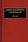 Image for Agnes Moorehead : A Bio-Bibliography