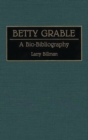 Image for Betty Grable : A Bio-Bibliography