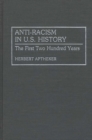 Image for Anti-Racism in U.S. History : The First Two Hundred Years