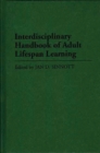 Image for Interdisciplinary Handbook of Adult Lifespan Learning