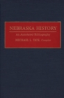 Image for Nebraska History : An Annotated Bibliography