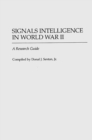 Image for Signals Intelligence in World War II : A Research Guide