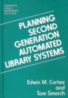 Image for Planning Second Generation Automated Library Systems