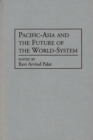 Image for Pacific-Asia and the Future of the World-System