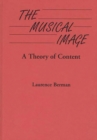 Image for The Musical Image : A Theory of Content