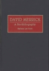 Image for David Merrick : A Bio-Bibliography