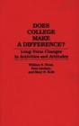 Image for Does College Make a Difference? : Long-Term Changes in Activities and Attitudes