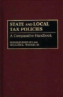 Image for State and Local Tax Policies : A Comparative Handbook