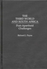 Image for The Third World and South Africa : Post-Apartheid Challenges