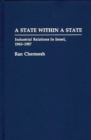 Image for A State Within a State : Industrial Relations in Israel, 1965-1987