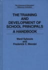 Image for The Training and Development of School Principals : A Handbook