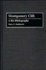 Image for Montgomery Clift : A Bio-Bibliography