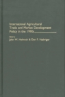 Image for International Agricultural Trade and Market Development Policy in the 1990s