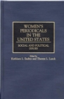 Image for Women&#39;s Periodicals in the United States : Social and Political Issues